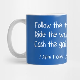 Market Trend Following Quote: Motivational Trader Mindset Mug